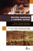 Imagen de portada del libro Acción sanitaria y cambio social : cinco estudios históricos sobre la sanidad valenciana