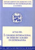 Imagen de portada del libro Actas del I Congreso Internacional de Derecho Agrario en Extremadura
