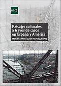 Imagen de portada del libro Paisajes culturales a través de casos en España y América