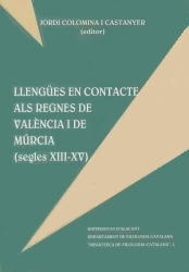 Imagen de portada del libro Llengües en contacte als Regnes de València i de Múrcia (segles XIII-XV)