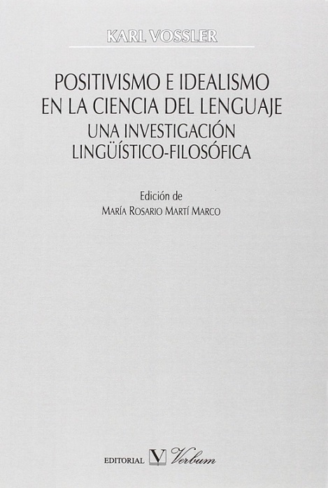Imagen de portada del libro Positivismo e idealismo en la ciencia del lenguaje