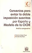Imagen de portada del libro Convenios para evitar la doble imposición suscritos por España y modelo de la OCDE : análisis comparativo