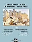 Imagen de portada del libro Economías, comercio y relaciones internacionales en el Mundo antiguo