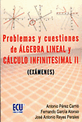 Imagen de portada del libro Problemas y cuestiones del álgebra lineal y cálculo infinitesimal 2 Resolución de exámenes desde 1999 hasta 2006