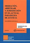 Imagen de portada del libro Mediación, arbitraje y jurisdicción en el actual paradigma de justicia