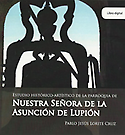 Imagen de portada del libro Estudio histórico-artístico de la Parroquia de Nuestra Señora de la Asunción de Lupión