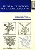 Imagen de portada del libro I Reunión de biología molecular de plantas : Salamanca 19-20 septiembre 1991