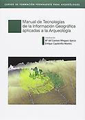 Imagen de portada del libro Manual de Tecnologías de la Información Geográfica aplicadas a la Arqueología