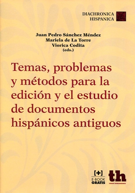Imagen de portada del libro Temas, problemas y métodos para la edición y el estudio de documentos hispánicos antiguos