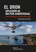 Imagen de portada del libro El dron aplicado al sector audiovisual