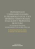Imagen de portada del libro Profesionales y herramientas para el desarrollo local y sus sinergias territoriales. Evaluación y propuestas de futuro