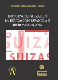Imagen de portada del libro Influencias suizas en la educación española e iberoaméricana