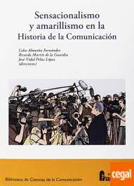 Imagen de portada del libro Sensacionalismo y amarillismo en la historia de la comunicación