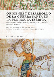 Imagen de portada del libro Orígenes y desarrollo de la Guerra Santa en la Península Ibérica