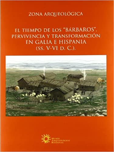 Imagen de portada del libro El tiempo de los bárbaros, pervivencia y transformación en Galia e Hispania (ss. V-VI D.C.)