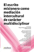 Imagen de portada del libro El escrito misionero como mediación intercultural de carácter multidisciplinar
