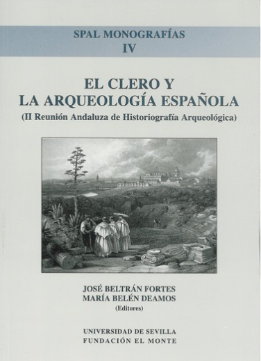 Imagen de portada del libro El clero y la arqueología española : (II Reunión Andaluza de Historiografía Arqueológica)