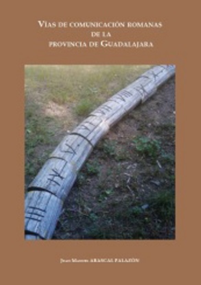 Imagen de portada del libro Vías de comunicación romanas de la provincia de Guadalajara