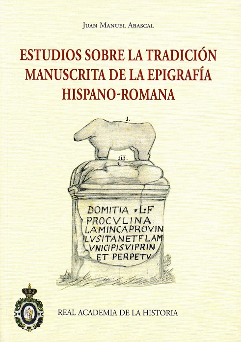 Imagen de portada del libro Estudios sobre la tradición manuscrita de la epigrafía hispano-romana