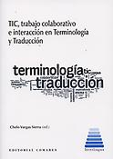 Imagen de portada del libro TIC, trabajo colaborativo e interacción en Terminología y Traducción