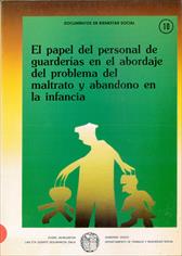 Imagen de portada del libro El papel del personal de guarderías en el abordaje del problema del maltrato y abandono en la infancia