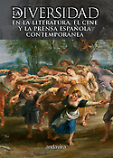 Imagen de portada del libro Diversidad en la literatura, el cine y la prensa española contemporánea