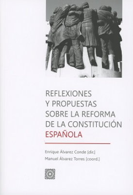 Imagen de portada del libro Reflexiones y propuestas sobre la reforma de la Constitución Española