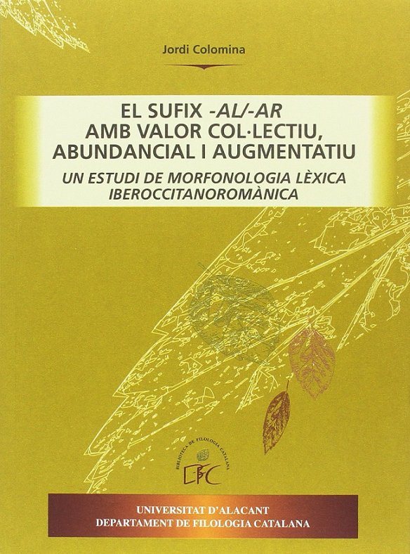 Imagen de portada del libro El sufix "-al/-ar" amb valor col·lectiu, abundancial i augmentatiu