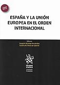 Imagen de portada del libro España y la Unión Europea en el orden internacional