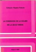 Imagen de portada del libro La condición de la mujer en la edad media : actas del coloquio celebrado en la Casa de Velázquez, del 5 al 7 de noviembre de 1984