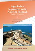 Imagen de portada del libro Ingeniería e ingenieros en la América hispana : siglos XVIII y XIX