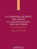 Imagen de portada del libro La Compañía de Jesús, del exilio a la restauración