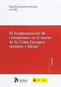 Imagen de portada del libro El desplazamiento de trabajadores en el marco de la Unión Europea