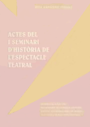 Imagen de portada del libro Actes del I Seminari d'Història de l'Espectacle Teatral