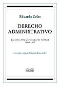 Imagen de portada del libro Derecho Administrativo: Lecciones de la Universidad de Valencia 1906-1907