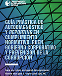 Imagen de portada del libro Guía práctica de autodiagnóstico y reporting en cumplimiento normativo, buen gobierno corporativo y prevención de la corrupción