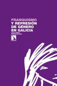 Imagen de portada del libro Franquismo y represión de género en Galicia