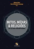 Imagen de portada del libro Mitos, mídias e religiões na cultura contemporânea