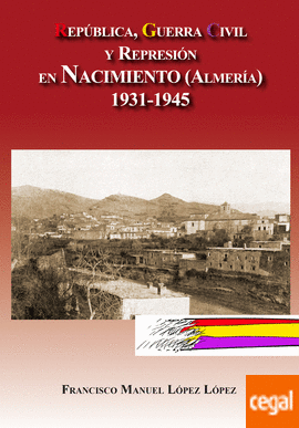 Imagen de portada del libro República, Guerra Civil y represión en Nacimiento (Almería)