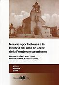 Imagen de portada del libro Nuevas aportaciones a la Historia del Arte en Jerez de la Frontera y su entorno