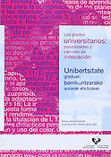 Imagen de portada del libro Unibertsitate graduak : berrikuntzarako aukerak eta bideak
