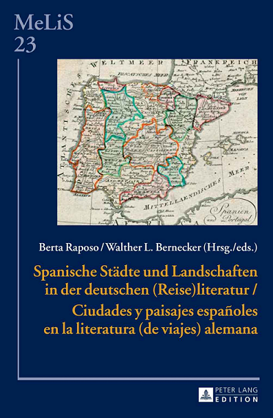 Imagen de portada del libro Spanische Städte und Landschaften in der deutschen (Reise)literatur / Ciudades y paisajes españoles en la literatura (de viajes) alemana
