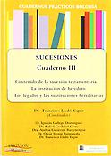 Imagen de portada del libro Contenido de la sucesión testamentaria, la institución de heredero, los legados y las sustituciones hereditarias