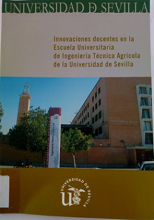 Imagen de portada del libro Innovaciones docentes en la Escuela Universitaria de Ingeniería Técnica Agrícola de la Universidad de Sevilla