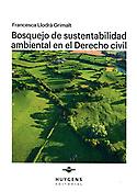 Imagen de portada del libro Bosquejo de sustentabilidad ambiental en el Derecho civil