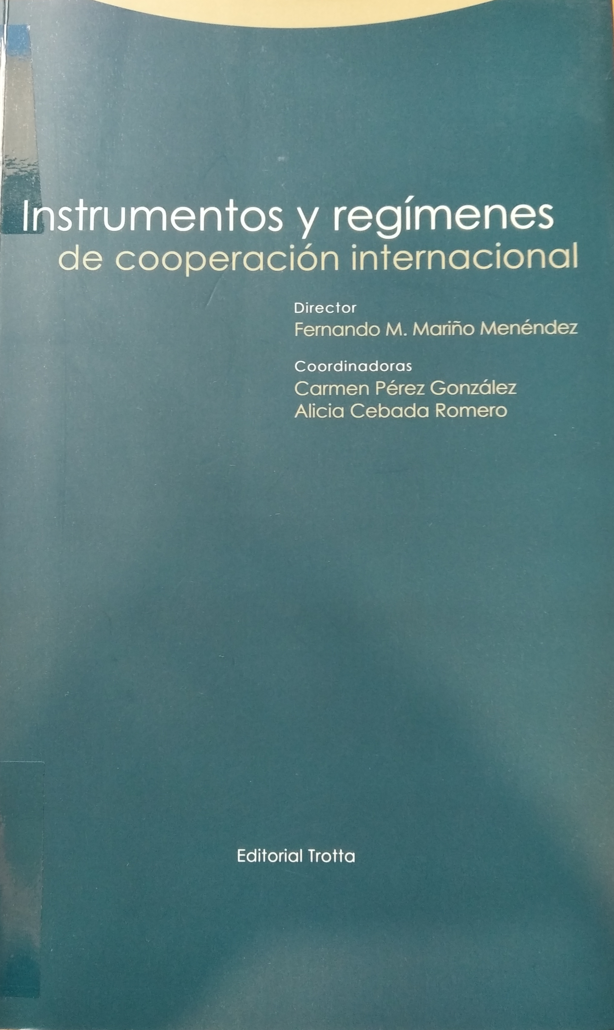 Imagen de portada del libro Instrumentos y regímenes de cooperación internacional