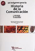 Imagen de portada del libro 50 imágenes para la Historia de la Comunicación