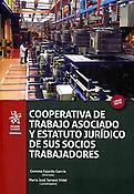 Imagen de portada del libro Cooperativa de trabajo asociado y estatuto jurídico de sus socios trabajadores