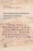 Imagen de portada del libro Vida cotidiana de los estudiantes rioplatenses en Charcas (1750-1810)