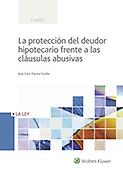 Imagen de portada del libro La protección del deudor hipotecario frente a las cláusulas abusivas